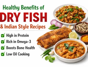 Healthy Benefits of Dry Fish & Best Indian Style to Cook It